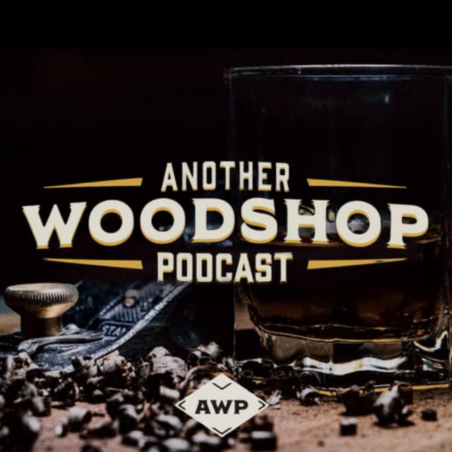 Another Woodshop Podcast